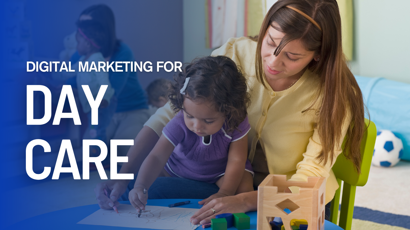 Best Digital Marketing Company for Daycare Centres in Bangalore
