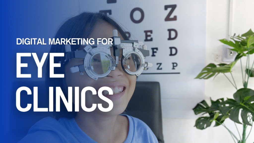 Digital Marketing Company for Eye Clinics in Bangalore